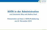 KATA in der Administration - cetpm.de · © 2013 | Seite 2 Warum Verbesserungs-KATA in der Administration Der Kunde ist von deutlich mehr, als nur dem Produktionsprozess betroffen.