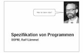 Speziﬁkation von Programmen - userpages.uni-koblenz.delaemmel/oopm/slides/specification.pdf · (C) Ralf Lämmel, OOPM, Universität Koblenz-Landau Gesprächsprotokoll 302 “Joe