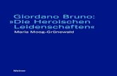 Giordano Bruno: »Die Heroischen · PDF fileBibliographische Information der Deutschen Nationalbibliothek Die Deutsche Nationalbibliothek verzeichnet diese Publikation in der Deutschen