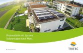 Photovoltaik mit System. Solaranlagen nach Mass. - tritec.ch · Effizienz – von der kleinsten bis zur grössten Solaranlage. TRITEC ist da. Seit über 25 Jahren – und für eine