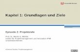 Kapitel 1: Grundlagen und Ziele - ml.zmml.uni-bremen.de · eGeneral Studies: Projektmanagement 1. Erläutern Sie unterschiedliche Zielfunktionen von Projekten. Nehmen Sie dabei sinnvolle