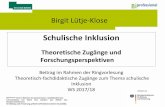 Theoretische Zugänge und Forschungsperspektiven · Birgit Lütje-Klose . Schulische Inklusion . Theoretische Zugänge und Forschungsperspektiven . Beitrag im Rahmen der Ringvorlesung.