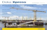 Doka Xpress Das Schalungs-Magazin - pr-grosse.de · lung setzt man deshalb auf ressourcenschonende, sichere und langlebige Produkte wie die Framax Xlife plus und Dokadek 30. Laut