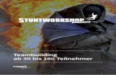 Teambuilding ab 30 bis 160 Teilnehmer - filmpark-babelsberg.de · Stuntworkshop Erleben Sie das filmreife Zusammenspiel von Teamgeist und Sicherheit! Träumt nicht jeder einmal davon,