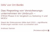 DAV vor Ort Berlin Das Reporting von Versicherungs ... · DAV vor Ort Berlin Das Reporting von Versicherungs-unternehmen im Umbruch – IFRS4 Phase II im Vergleich zu Solvency II