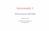 Informatik 1 - in.tum.deseidl/Courses/WS2007/i1-schueler.pdf · Typischer Aufbau eines Computers: Ein/Ausgabe-Geräte Speicher-Medien CPU Ein/Ausgabegeräte (= input/output devices)