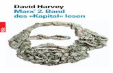 David Harvey Marx’ 2. Band des »Kapital« lesen · David Harvey Marx’ 2. Band des »Kapital« lesen Ein Begleiter zum Verständnis der Kreisläufe des Kapitals Aus dem Amerikanischen