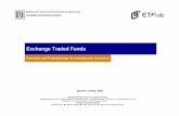 Exchange Traded Funds - steinbeis-research.de Exchange... · Zwischen dem ETF - Anbieter und dem Market Maker findet einmal täglich ein Handel mit ETFs gegen Warenkörbe statt Der