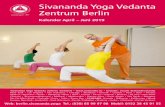 Sivananda Yoga Vedanta Zentrum Berlin · 2 l weitere Infos und Gebühren: berlin.sivananda.yoga INSPIRATION UND GRÜNDER Die Internationalen Sivananda Yoga Vedanta Zentren bestehen