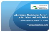 Lebensraum Rheinisches Revier – gutes Leben und gute Arbeit · Konzept basiert auf Vernetzung wesentlicher Bereiche unseres Lebens ... - Verbindung über ein geschlossenes System