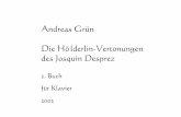 Die Hölderlin-Vertonungen des Josquin Desprez · Andreas Grün Die Hölderlin-Vertonungen des Josquin Desprez 2. Buch für Klavier 2002