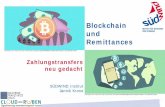 Blockchain und Remittances - franz-hitze-haus.de · • u.a. Western Union und MoneyGram analysieren Potenziale • Ripple und Stellar haben Blockchain-basierte Alternativen für