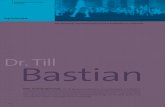 Dr. Till Bastian - karrierefuehrer.de · Dr. Till Bastian Der Seelenkenner. Dr. Till Bastian ist Mediziner, Psychotherapeut, Schriftsteller – und Kenner der menschlichen Seele.