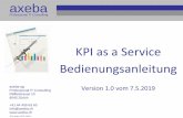 KPI as a Service - axeba.ch as a Service -- Bedienungsanleitung V1.0.pdf · KPI zählen dabei nicht dazu (siehe nächster Punkt). Ein Folder resp. KPI wird grau dargestellt, wenn