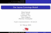 Das Jaynes-Cummings-Modell - itp.tu-berlin.de · Einleitung Der Jaynes-Cummings-Hamiltonian Diagonalisierung Dynamik der Besetzungswahrscheinlichkeit Literaturangaben [1] M. O. Scully:
