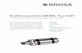 Kraftmessachse MEMS, Typ 0201 - brosa.net · Kraftmessachse MEMS, Typ 0201 Für die flexible Messung der Stranglast in Umlenkrollen BROSA Kraftmessachsen MEMS stellen eine Weiter-