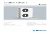 Epsilon Echos - swegon.com · Epsilon Echos + 5÷38 kW Allgemeine Informationen Luft-Wasser-Einheit mit Scroll-Verdichter, der von einem DC-Inverter gesteuert wird. Ausführungen