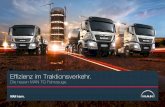 Effizienz im Traktionsverkehr. - MAN Truck Germany · Effizienz bringt jeden Job auf Touren. Wer im Transportgeschäft tätig ist, agiert heute auf schwierigem Terrain. Das gilt besonders