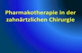 Pharmakotherapie in der zahnärtzliche Chirurgiesemmelweis.hu/szajsebeszet/files/2018/06/Pharmakologie-in-der-zahnarzt... · - parenteral (intravenös) 4. Lokale Therapie In der ambulanten