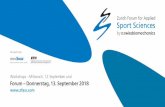 Workshops – Mittwoch, 12. September und Forum – Donnerstag ... · Zum neunten Mal wird am 12. und 13. September 2018 das Zurich Forum for Applied Sport Sciences durchgeführt.