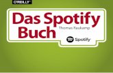 Das Spotify Buch Thomas Raukamp - download.e-bookshelf.de · 3 Inhaltsverzeichnis Liebe Spotify-Freunde 7 Das erwartet Sie in Ihrem Spotify-Buch 9 1. Das ist Spotify 11 Die 7 wichtigsten
