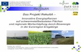 Das Projekt RekultA - umwelt.sachsen.de · Projekt RekultA In FreibergACHTUNG NEUE ADRESSE/TEL.! In Chomutov Verein zur Förderung von Biomasse und Výzkumný ústav rostlinné výroby,
