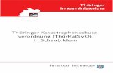 Thüringer Katastrophenschutz- verordnung (ThürKatSVO) in ...apps.thueringen.de/de/publikationen/pic/pubdownload1142.pdf · 2008 (GVBl. S. 22), zuletzt geändert durch Arti-kel 1