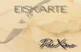 EISKARTE - paxino-hildesheim.de · Amaretto Cookies Melone2 ... Schokosauce, Smarties Pinocchiobecher3,80 Vanille-, Schoko- & Erdbeereis mit Sahne Biene Maja 3,80 Vanille-, Schoko-