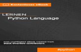 Python Language - riptutorial.com · Inhaltsverzeichnis Über 1 Kapitel 1: Erste Schritte mit Python Language 2 Bemerkungen 2 Versionen 3 Python 3.x 3 Python 2.x 3 Examples 4 Fertig
