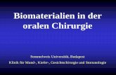 Biomaterialien in der oralen Chirurgie - semmelweis.husemmelweis.hu/szajsebeszet/files/2018/06/Biomaterialien.pdf · Biomaterial ist ein nicht lebendes Material, das in einer medizinischen