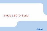 Neue LBC-D Serie - werthenbach.de · Die neuen Linaarkugellager LBC der D-Serie Sind eine Weiterentwicklung der seitJahren und auf dem Maiktsehrerfolg- reichen SKF Linaarkugellager.