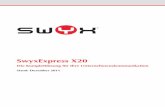 SwyxExpress X20 - swyxdownload.com · > Was ist SwyxExpress X20? 3 1 Was ist SwyxExpress X20? Mit SwyxExpress X20 wird die soft warebasierende Unified Commu-nications Lösung von