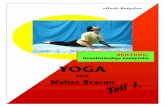Unvollständige Leseprobeu YOGAYOGA - kurse-seminare.yoga ... · Einleitung Yoga 1 Seite 5 Walter Bracun Zum Inhalt Der größte Teil des Inhaltes entstammt den Lehren von Swami Sivananda