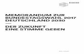 MEMORANDUM ZUR BUNDESTAGSWAHL 2017 DEUTSCHLAND … · 1 memorandum zur bundestagswahl 2017 deutschland 2030 — der zukunft eine stimme geben berlin, 11.09.2017