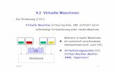 9.2 Virtuelle Maschinen - inf.fu-berlin.de · bs-9.2 2 Was bringt die Virtualisierung? Z.B. Linux und Windows auf einem Rechner; allgemein weniger - dafür größere - Maschinen,