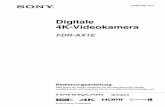 Digitale 4K-Videokamera - Unterhaltung | Sony DE · Bedienungsanleitung Bitte lesen Sie dieses Handbuch vor der Benutzung des Geräts sorgfältig durch und bewahren Sie es zum späteren