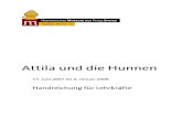 Handreichung Attila und die Hunnen - museum.speyer.de · 1 Attila und die Hunnen Inhaltsverzeichnis 1. Einleitung 3 2. Hauptteil 2.1 Attila und die Hunnen als Thema in der Schule