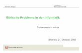 Ethische Probleme in der Informatik - Uni Bremenroediger/pdfs/Ethische.pdf · Karl-Heinz Rödiger Mathematik/Informatik Fachbereich 3 Ethische Probleme in der Informatik Gliederung