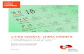 CHINA KENNEN, CHINA KÖNNEN - merics.org · Danksagung Die Fertigstellung der vorliegenden Bestandsaufnahme zur China-Kompetenz in Deutschland innerhalb eines halben Jahres wäre