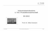 Industriebetriebslehre 3. Teil: Produktionswirtschaft SS 2013 · IBL – SS 2013 Prof. Dr. Silke Griemert Fachbereich WI Folie 3 Modulbeschreibung IBL Teil 1
