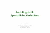 Soziolinguistik. Sprachliche Varietätenweb.vu.lt/flf/d.katinas/files/2013/09/Soziolinguistik.-Varietäten.pdf · –systematische Vereinfachungen in Morphologie, Syntax, Lexik, Semantik