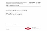 BGV D29 Fahrzeuge - bghm.de · PDF fileBerufsgenossenschaftliche Vorschrift für Sicherheit und Gesundheit BGV D29 bei der Arbeit BG-Vorschrift Unfallverhütungsvorschrift Fahrzeuge