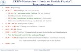 CERN-Masterclass “Hands on Particle Physics”: Tagesprogramm · Martin zur Nedden, HU Berlin CERN MasterClass 2009 3 Ein Universum voller Teilchen Einführung in die Elementarteilchenphysik