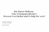 Die Hartz-Reform - Eine Erfolgsgeschichte? Wessen ... · 2 I) Ökonomische und politische Ausgangssituation vor der Hartz-Reform II) Gesellschaftsbild und „Theorie“ der Hartz-Reformer