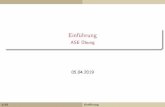 Einführung - ASE Übung · PDF fileÜbung Rahmen –Timur(olzhabaev@zbh.uni- ) –VertiefungeinzelnerVorlesungsthemen –Input,Übungsblatt –Fragen+Diskussion(relevantfürPrüfung)
