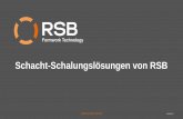 Schacht-Schalungslösungen von RSB · RSB Schachtschalungssysteme Schachtschalungen Durchankerungsfrei Manuelles, elektrisches oder hydraulisches Klettersystem bis 4m/Tag Integrierte