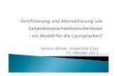 Kerstin Allram, Universität Graz 15. Oktober 2013 · Qualität ist ein Konzept, das subjektiv definiert und wahrgenommen und von sozialen und kognitiven Faktoren beeinflusst wird.