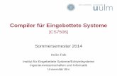 Vorlesung Compiler für Eingebettete Systeme (SS14) · Compiler für Eingebettete Systeme [CS7506] Sommersemester 2014 Heiko Falk Institut für Eingebettete Systeme/Echtzeitsysteme