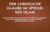 christl Glaube im Lichte des Islam - pcm.murdochs.eupcm.murdochs.eu/wp-content/uploads/2017/04/christl_Glaube_im-Lichte... · der christliche glaube im spiegel des islam „was glauben
