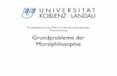 Grundpositionen der Ethik im historisch-systematischen ...mjung/wp-content/uploads/Moralphilosophie... · •Konrad Ott, Moralbegründungen zur Einführung, Hamburg 2005! • Bernd